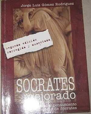 Socrates mejorado. Introducción al pensamiento y la pedagogía de Sócrates