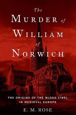 Immagine del venditore per The Murder of William of Norwich: The Origins of the Blood Libel in Medieval Europe (Paperback or Softback) venduto da BargainBookStores