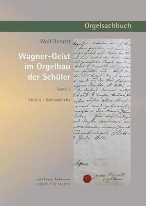 Immagine del venditore per Wagner-Geist im Orgelbau der Schler, Band 3 venduto da Rheinberg-Buch Andreas Meier eK