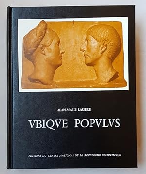 Bild des Verkufers fr Ubique Populus (Vbiqve Popvlvs). Peuplement et mouvements de population dans l'Afrique romaine de la chute de Carthage a la fin de la dynastie des Severes. (146 a. C - 235 p. C). Preface de Marcel Le Glay. zum Verkauf von Wissenschaftl. Antiquariat Th. Haker e.K