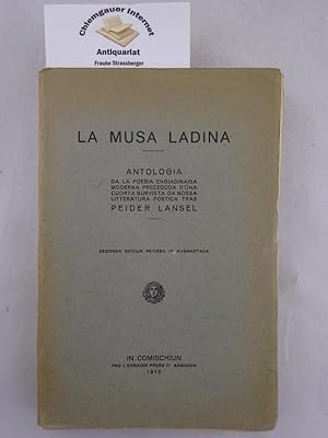 La musa ladina. Antologia da la poesia engiadinaisa moderna preceduda d' una cuorta survista da n...