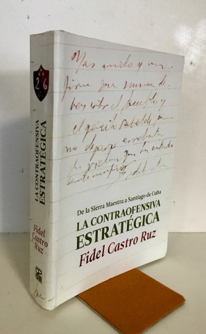 La contraofensiva estratégica. De la Sierra Maestra a Santiago de Cuba