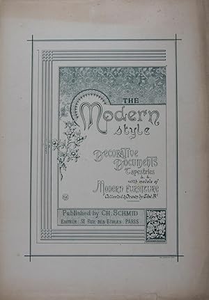 The Modern Style: Decorative Documents Tapestries, &. &. with Models of Modern Furniture