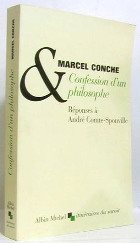 Confession d'un philosophe : Réponses à André Comte-Sponville