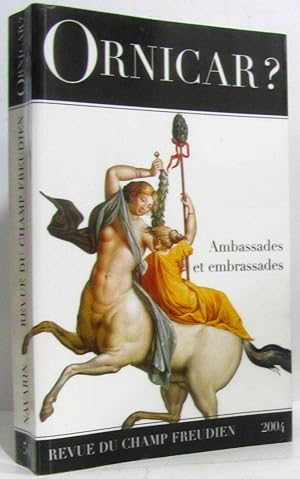 Revue du champ freudien numéro 51 : Ornicar ? Ambassades et embrassades