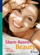 Imagen del vendedor de Sure-Basen-Beauty : einfach schn, vital und in Balance. a la venta por Antiquariat Buchhandel Daniel Viertel