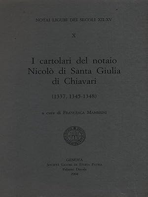 Bild des Verkufers fr I cartolari del notaio Nicolo' di Santa Giulia di Chiavari zum Verkauf von Librodifaccia