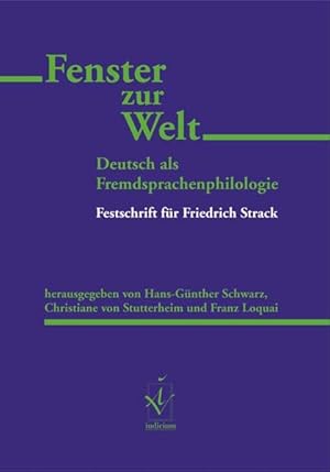 Fenster zur Welt Deutsch als Fremdsprachenphilologie. Festschrift für Friedrich Strack