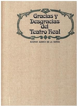 Seller image for Gracias y desgracias del Teatro Real (abreviatura de su historia) for sale by Librera Dilogo