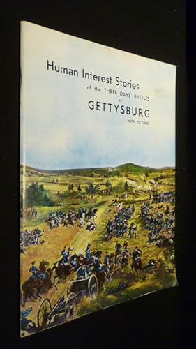 Bild des Verkufers fr Human Interest Stories of the three days' battles at Gettysburg with pictures zum Verkauf von Abraxas-libris