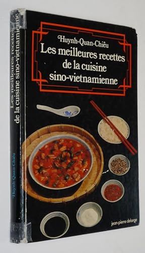 Bild des Verkufers fr Les Meilleures recettes de la cuisine sino-vietnamienne zum Verkauf von Abraxas-libris
