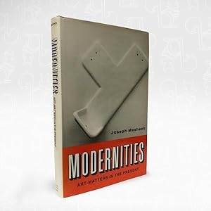 Modernities  Art-Matters in The Present