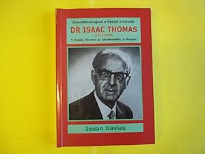 Imagen del vendedor de Dr Isaac Thomas (1911-2004) y Tymbl Treorci Ac Aberhonddu a Bangor. a la venta por Carmarthenshire Rare Books