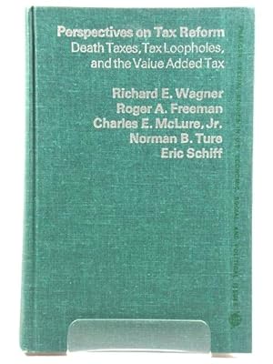 Bild des Verkufers fr Perspectives on Tax Reform: Death Taxes, Tax Loopholes, and the Value Added Tax zum Verkauf von PsychoBabel & Skoob Books