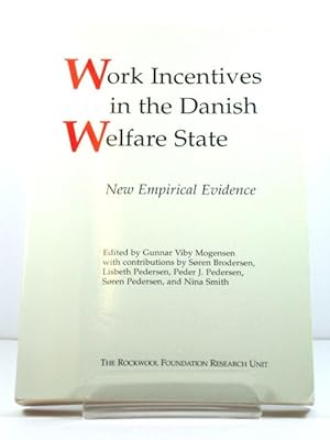Bild des Verkufers fr Work Incentives in the Danish Welfare State: New Empirical Evidence zum Verkauf von PsychoBabel & Skoob Books