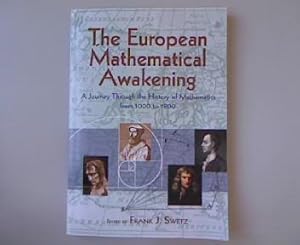 Bild des Verkufers fr The European Mathematical Awakening: A Journey Through the History of Mathematics from 1000 to 1800 zum Verkauf von Pali