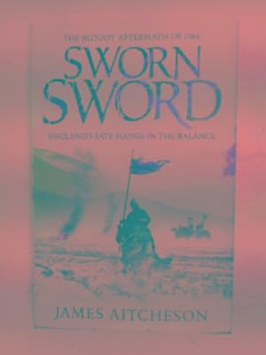 Bild des Verkufers fr Sworn Sword zum Verkauf von Cotswold Internet Books