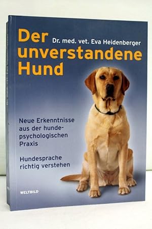 Bild des Verkufers fr Der unverstandene Hund. Neue Erkenntnisse aus der hundepsychologischen Praxis. Hundesprache richtig verstehen. [Ill.: Anna Aisenstadt] zum Verkauf von Antiquariat Bler