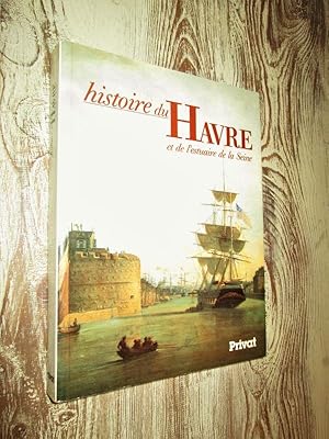 Image du vendeur pour Histoire du Havre et de l'estuaire de la Seine mis en vente par Dj Jadis