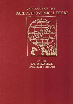 Catalogue of the Rare Astronomical Books in the San Diego State University Library. Introduction ...