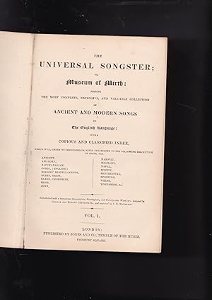 Image du vendeur pour THE UNIVERSAL SONGSTER; or, Museum of mirth: forming the most complete, extensive, and valuable collection of ancient and modern songs in the English language: with a copious and classified index, which will, under its various heads, refer the reader to the following description of songs, viz. . . . Jews, Masonic, military. . .Frontispiece and woodcuts designed by George and Robert Cruikshank, and engraved by J. R. Marshall [VOLUME I ONLY] mis en vente par Meir Turner