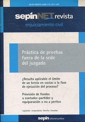 REVISTA ENJUICIAMIENTO CIVIL SEPINNET JULIO-AGOSTO 2006 - Nº 65 LEC. PRACTICAS DE PRUEBAS FUERA D...