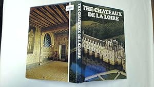 Seller image for The Chateaux De La Loire for sale by Goldstone Rare Books
