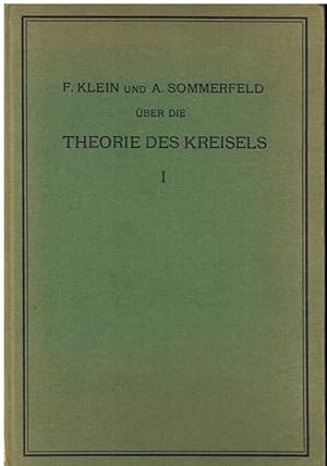 Über die Theorie des Kreisels. Heft 1. Die kinematischen und kinetischen Grundlagen der Theorie.