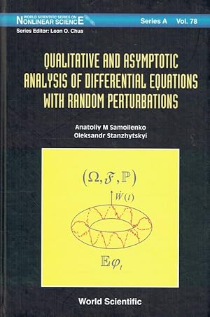 Seller image for Qualitative and Asymptotic Analysis of Differential Equations with Random Perturbations (World Scientific Series on Nonlinear Science). for sale by Antiquariat Bernhardt