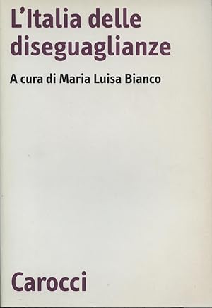 Immagine del venditore per L'italia della diseguaglianze venduto da Di Mano in Mano Soc. Coop