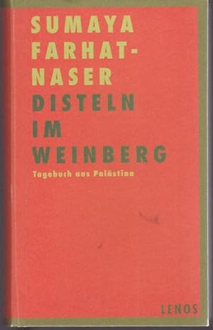 Disteln im Weinberg. Tagebuch aus Palästina