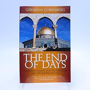 Immagine del venditore per The End of Days: Fundamentalism and the Struggle for the Temple Mount (Signed) venduto da Shelley and Son Books (IOBA)