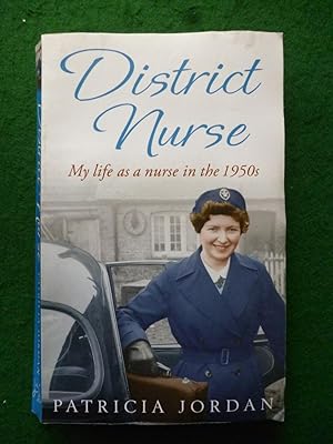 District Nurse My Life As A Nurse In The 1950s