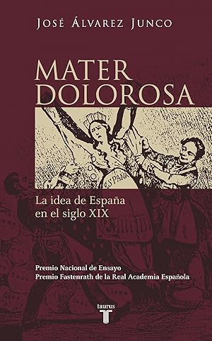 Mater dolorosa La idea de España en el siglo XIX