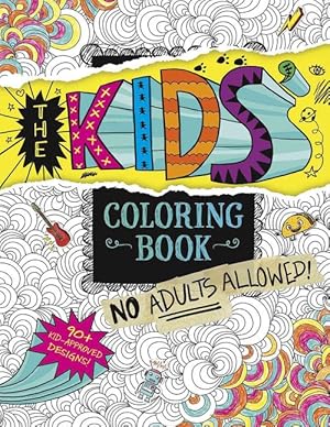 Imagen del vendedor de Kids' Coloring Book: No Adults Allowed! (Paperback) a la venta por Grand Eagle Retail