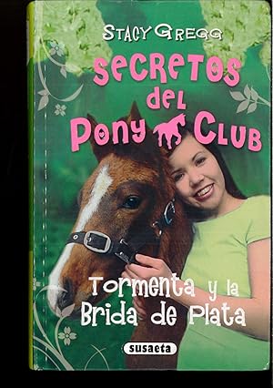 Imagen del vendedor de Tormenta Y La Brida De Plata (Secretos Del Pony Club) a la venta por Papel y Letras