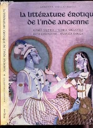 Bild des Verkufers fr LA LITTERATURE EROTIQUE DE L INDE ANCIENNE - KAMA SUTRA zum Verkauf von Le-Livre