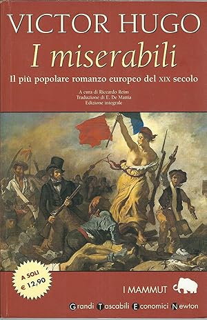 Immagine del venditore per I MISERABILI, IL PIU' POPOLARE ROMANZO EUROPEO DEL XIX SECOLO A CURA DI RICCARDO REIM - TRADUZIONE DI E. DE MATTIA - EDIZIONE INTEGRALE - I MAMMUT - 33 - venduto da Libreria Rita Vittadello