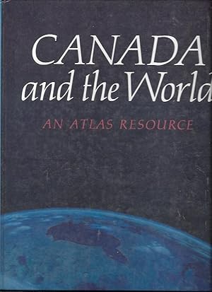 Seller image for Canada and the World : An Atlas Resource for sale by Bookfeathers, LLC