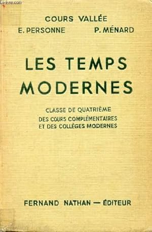 Imagen del vendedor de LES TEMPS MODERNES, CLASSE DE 4e DES COURS COMPLEMENTAIRES ET DES COLLEGES MODERNES a la venta por Le-Livre