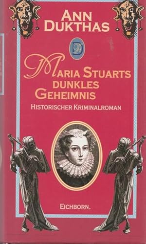 Bild des Verkufers fr Maria Stuarts dunkles Geheimnis. Historischer Kriminalroman. zum Verkauf von Ant. Abrechnungs- und Forstservice ISHGW