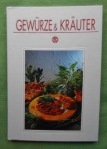 Gewürze & Kräuter. Mit 110 Rezepten, exklusiv fotografiert für dieses Buch von Hans Joachim Döbbe...