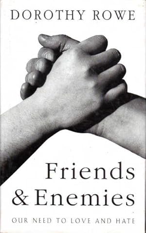 Seller image for Friends and Enemies: Our Need to Love and Hate for sale by Goulds Book Arcade, Sydney