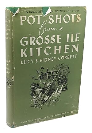 Seller image for POT SHOTS FROM A GROSSE ILE KITHEN for sale by Rare Book Cellar