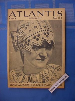 ATLANTIS : Länder Völker Reisen. Heft 8 : August 1929.