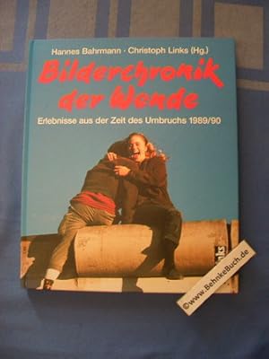 Bild des Verkufers fr Bilderchronik der Wende : Erlebnisse aus der Zeit des Umbruches 1989/90. zum Verkauf von Antiquariat BehnkeBuch