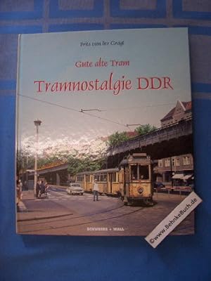 Seller image for Gute alte Tram. Tramnostalgie DDR. for sale by Antiquariat BehnkeBuch