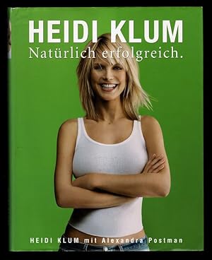 Heidi Klum - natürlich erfolgreich.