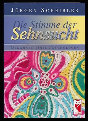 Die Stimme der Sehnsucht : Gedanken eines Psychologen.