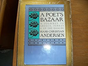 Seller image for A Poet's Bazaar: A Journey to Greece, Turkey and Up the Danube for sale by Oshtemo Book Sellers